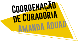 coordenação de curadoria - amanda aouad